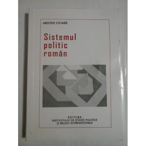   SISTEMUL  POLITIC  ROMAN  -  Aristide  CIOABA (dedicatie si autograf) 